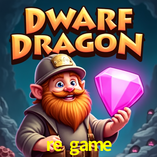 re game